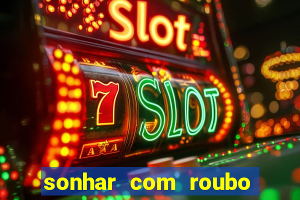 sonhar com roubo de moto